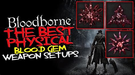 bloodborne gems|Best Blood Gems Setups .